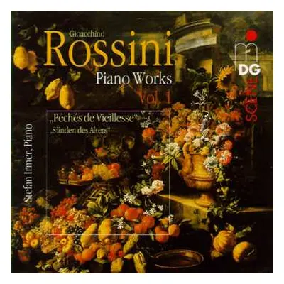 CD Gioacchino Rossini: Piano Works Vol. 1 Péches de Vieillesse