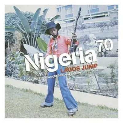 2LP Various: Nigeria 70 (Lagos Jump: Original Heavyweight Afrobeat, Highlife & Afro-Funk)