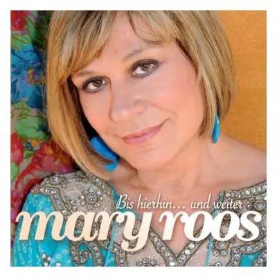 CD Mary Roos: Bis Hierhin... Und Weiter