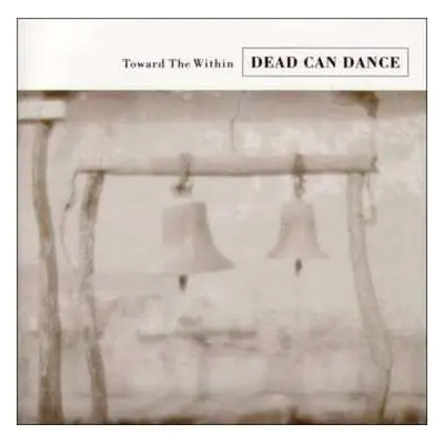 CD Dead Can Dance: Toward The Within