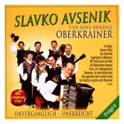 CD Slavko Avsenik Und Seine Original Oberkrainer: Unvergänglich - Unerreicht Folge 4