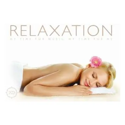 2CD Various: Relaxation: My Time For Music, My Time For Me