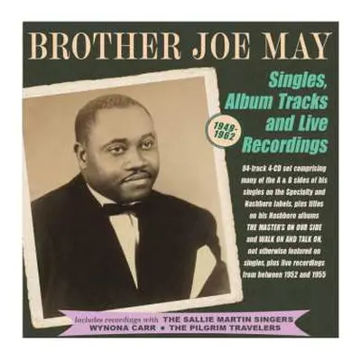 4CD Brother Joe May: Singles, Album Tracks And Live Recordings 1949-62