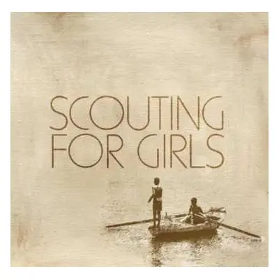 2CD Scouting For Girls: Scouting For Girls 10th Anniversary Edition