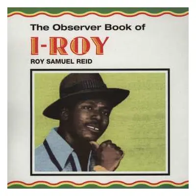 LP I-Roy: The Observer Book Of Roy Samuel Reid