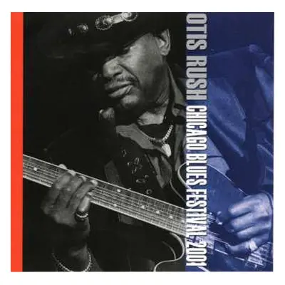 CD Otis Rush: Chicago Blues Festival 2001