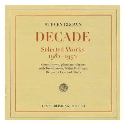 CD Steven Brown: Decade (Selected Works 1982-1992)