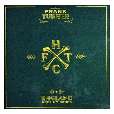 CD Frank Turner: England Keep My Bones