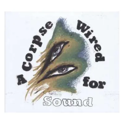 LP Merchandise: A Corpse Wired For Sound