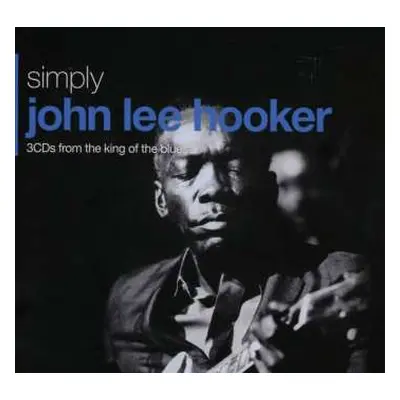 3CD/Box Set John Lee Hooker: Simply John Lee Hooker (3CDs From The King Of The Blues)