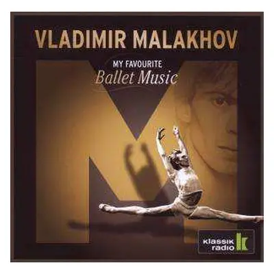 CD Johann Friedrich Franz Burgmüller: Vladimir Malakhov - My Favourite Ballet Music