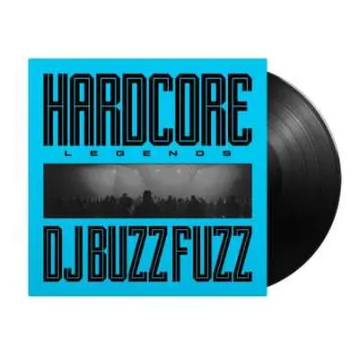 LP Buzz Fuzz: Hardcore Legends