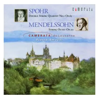 CD Felix Mendelssohn-Bartholdy: Spohr: Double String Quartet No.1 Op.65; Mendelssohn: String Oct