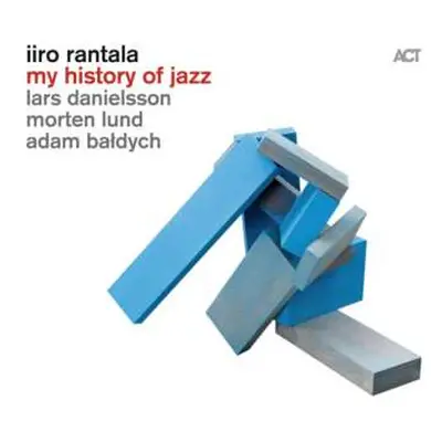 CD Iiro Rantala: My History Of Jazz