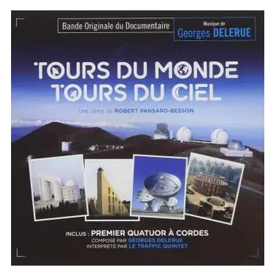 CD Georges Delerue: Tours Du Monde, Tours Du Ciel / Premier Quatuor à Cordes LTD