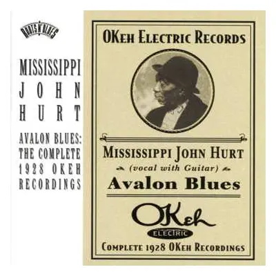 CD Mississippi John Hurt: Avalon Blues: The Complete 1928 Okeh Recordings