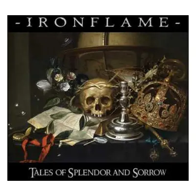 CD Ironflame: Tales Of Splendor And Sorrow