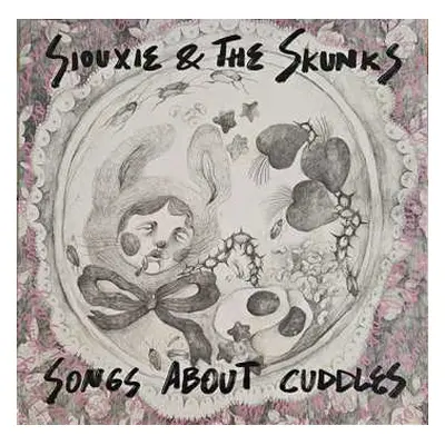 LP Siouxie & The Skunks: Songs About Cuddles