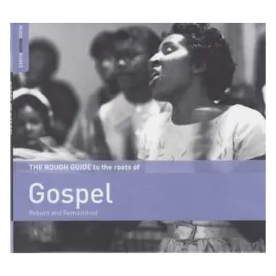 CD Various: The Rough Guide To The Roots Of Gospel (Reborn And Remastered)