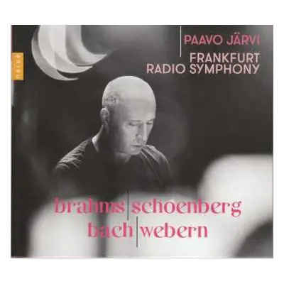 CD Paavo Järvi: Brahms | Schoenberg | Bach | Webern