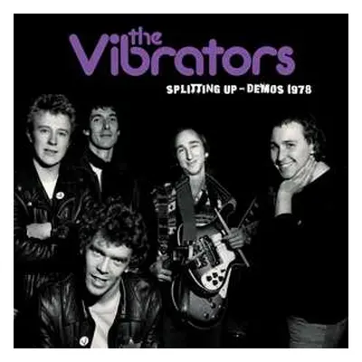 LP The Vibrators: Splitting Up - Demos 1978 CLR