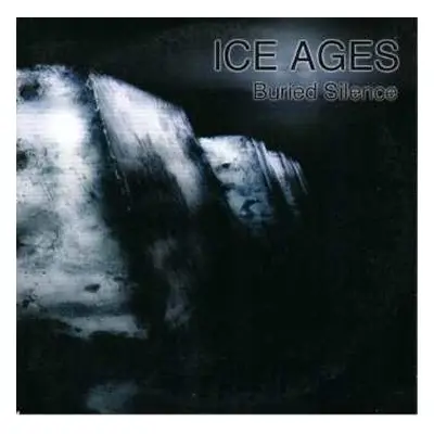 CD Ice Ages: Buried Silence