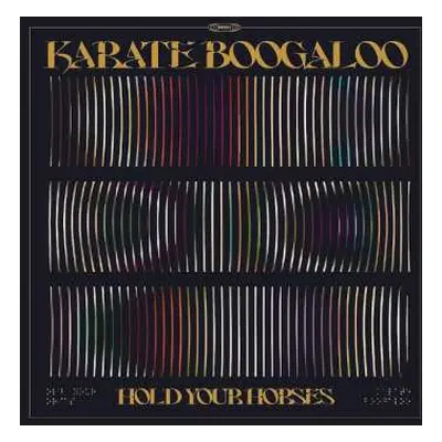 LP Karate Boogaloo: Hold Your Horses LTD