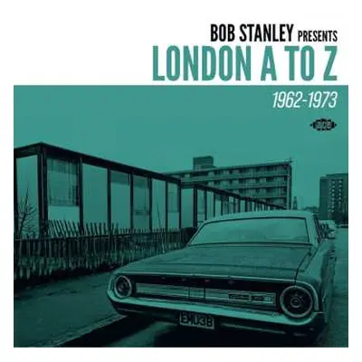 CD Bob Stanley: London A To Z (1962-1973)