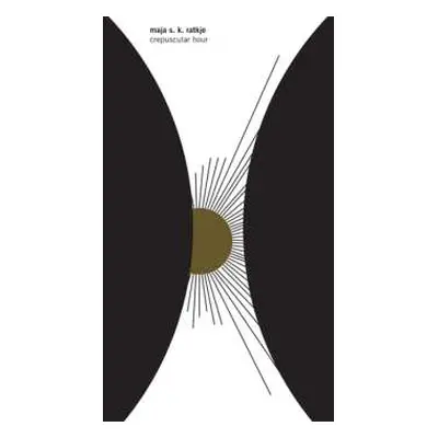 CD/DVD Maja S. K. Ratkje: Crepuscular Hour