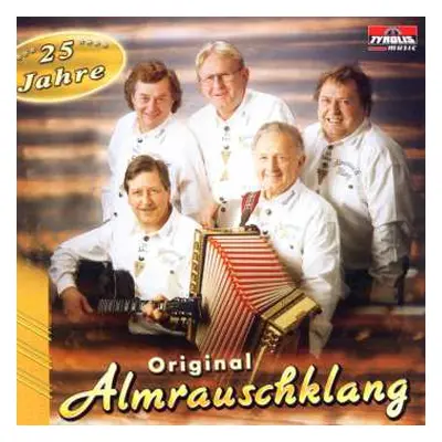 CD Original Almrauschklang: 25 Jahre