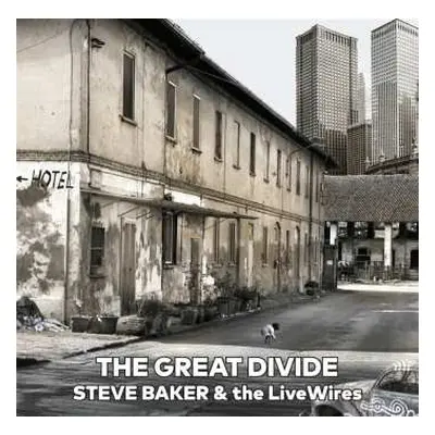 LP Steve Baker & The Live Wires: The Great Divide