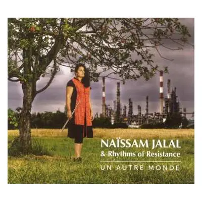 2CD Naïssam Jalal & Rhythms Of Resistance: Un Autre Monde