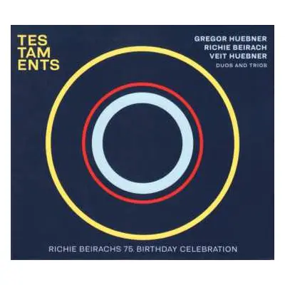 3CD Richard Beirach: Testaments - Duos And Trios (Richie Beirachs 75. Birthday Celebration)