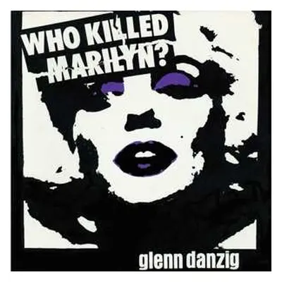 LP Glenn Danzig: Who Killed Marilyn? CLR | LTD