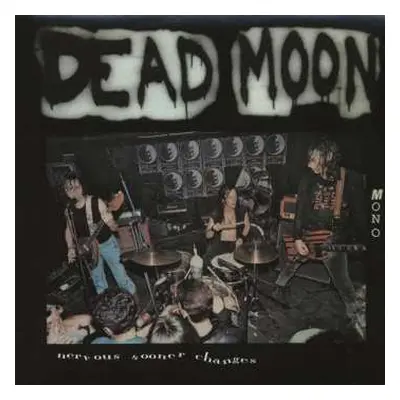 LP Dead Moon: Nervous Sooner Changes