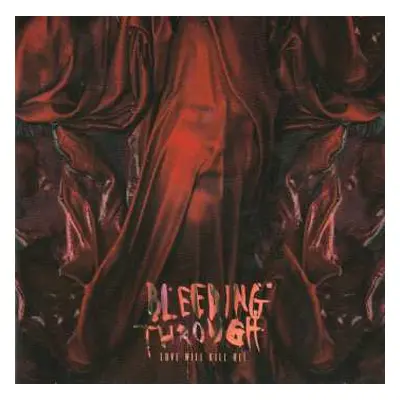 CD Bleeding Through: Love Will Kill All