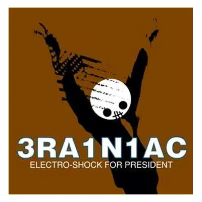 LP Brainiac: Electro-Shock For President LTD