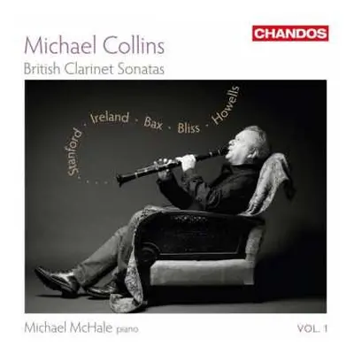 CD John Ireland: Michael Collins - British Clarinet Sonatas Vol.1