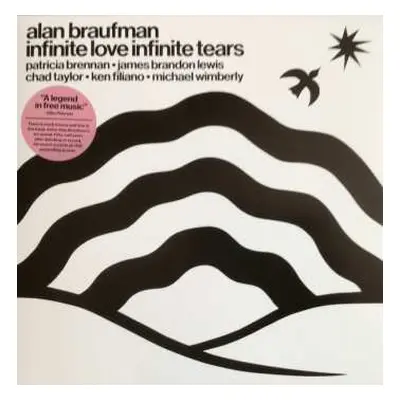 LP Alan Braufman: Infinite Love Infinite Tears