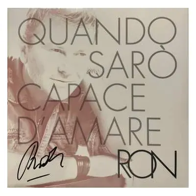 LP Ron: Quando Sarò Capace D'Amare CLR | LTD