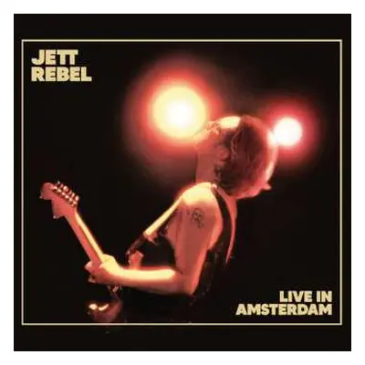 2LP Jett Rebel: Live In Amsterdam