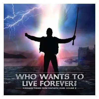 CD Various: Forsaken Themes From Fantastic Films Vol.2: Who Wants To Live Forever