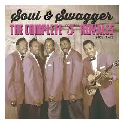 5CD/Box Set The 5 Royales: Soul & Swagger: The Complete "5" Royales 1951 - 1967