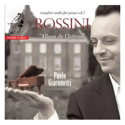 SACD Gioacchino Rossini: Klavierwerke Vol.7 "album De Chateau"