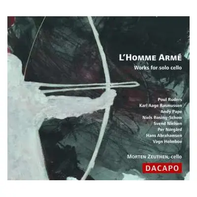 CD Morten Zeuthen: L'Homme Armé - Works For Solo Cello