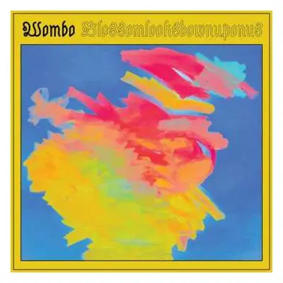 LP Wombo: Blossomlooksdownuponus LTD | CLR