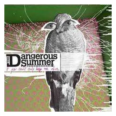 LP The Dangerous Summer: If You Could Only Keep Me Alive