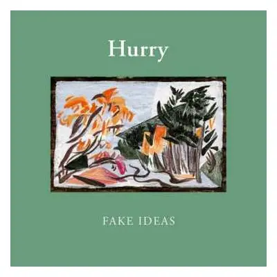 LP Hurry: Fake Ideas