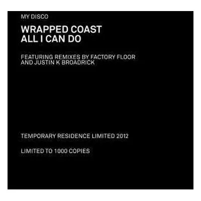 LP My Disco: Wrapped Coast / All I Can Do LTD