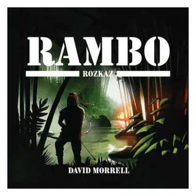 CD Jiří Schwarz: Morrell: Rambo. Rozkaz